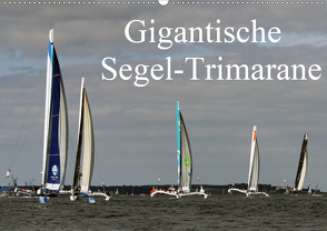 Gigantische Segel-Trimarane (Wandkalender 2021 DIN A2 quer) von Sieveke (World-of-Powerboat.de),  Sven