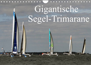 Gigantische Segel-Trimarane (Wandkalender 2023 DIN A4 quer) von Sieveke (World-of-Powerboat.de),  Sven