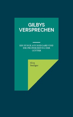 Gilbys Versprechen von Seeliger,  Gisa