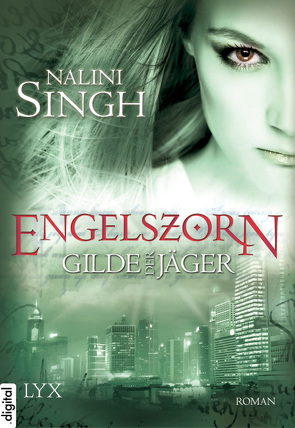 Gilde der Jäger – Engelszorn von Knese,  Petra, Singh,  Nalini