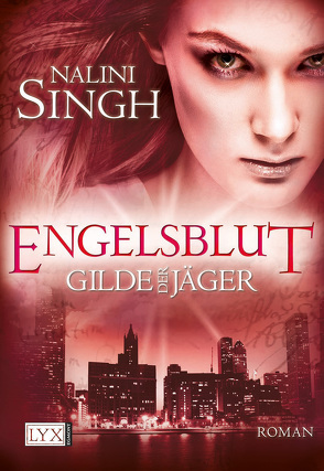 Gilde der Jäger – Engelsblut von Röser,  Cornelia, Singh,  Nalini