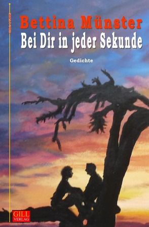Gill-Lyrik / Bei Dir in jeder Sekunde von Münster,  Bettina