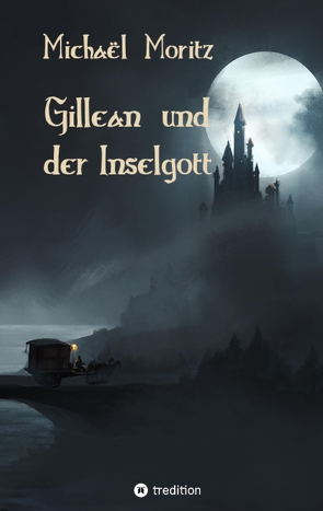 Gillean und der Inselgott von Moritz,  Michael