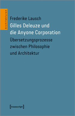 Gilles Deleuze und die Anyone Corporation von Lausch,  Frederike