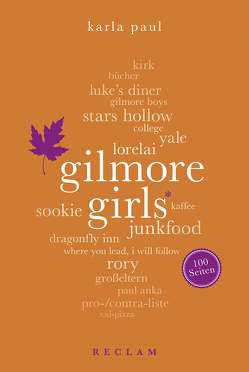 Gilmore Girls. 100 Seiten von Paul,  Karla