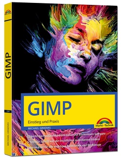 GIMP – Einstieg und Praxis von Gradias,  Michael