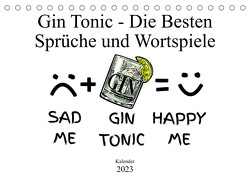 Gin & Tonic Die Besten Sprüche und Wortspiele (Tischkalender 2023 DIN A5 quer) von boom.manufaktur@Spreadshirt, pixs:sell@fotolia