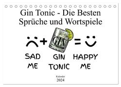 Gin & Tonic Die Besten Sprüche und Wortspiele (Tischkalender 2024 DIN A5 quer), CALVENDO Monatskalender von boom.manufaktur@Spreadshirt,  pixs:sell@fotolia;