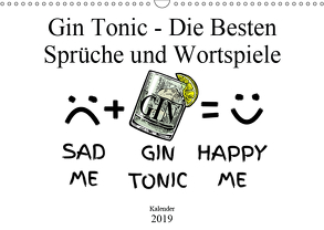 Gin & Tonic Die Besten Sprüche und Wortspiele (Wandkalender 2019 DIN A3 quer) von boom.manufaktur@Spreadshirt, pixs:sell@fotolia