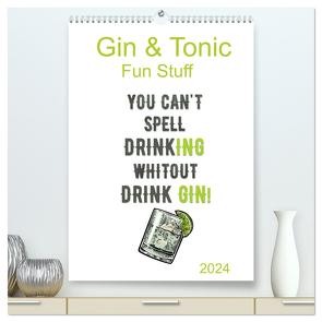Gin & Tonic – Fun Stuff (hochwertiger Premium Wandkalender 2024 DIN A2 hoch), Kunstdruck in Hochglanz von pixs:sell,  pixs:sell