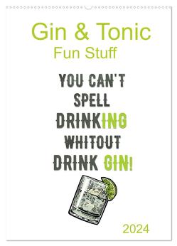 Gin & Tonic – Fun Stuff (Wandkalender 2024 DIN A2 hoch), CALVENDO Monatskalender von pixs:sell,  pixs:sell