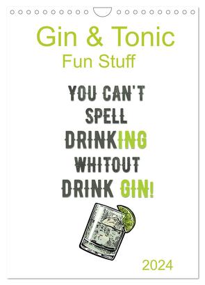 Gin & Tonic – Fun Stuff (Wandkalender 2024 DIN A4 hoch), CALVENDO Monatskalender von pixs:sell,  pixs:sell