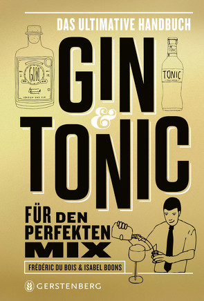 Gin & Tonic – Goldene Edition von Albrecht,  Anke, Auwers,  Michael, Boons,  Isabel, Du Bois,  Frédéric