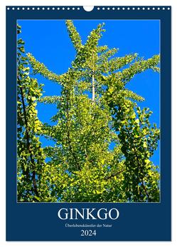 Ginkgo (Wandkalender 2024 DIN A3 hoch), CALVENDO Monatskalender von Jäger,  Anette