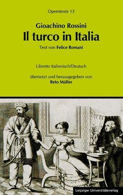 Gioachino Rossini: Il turco in Italia (Der Türke in Italien) von Müller,  Reto