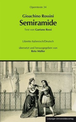 Gioachino Rossini: Semiramide (Semiramis) von Müller,  Reto