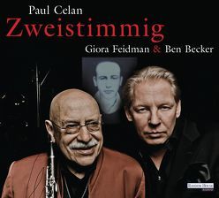 Giora Feidman & Ben Becker – „Zweistimmig“ von Becker,  Ben, Celan,  Paul, Feidman,  Giora