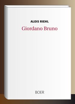 Giordano Bruno von Riehl,  Alois