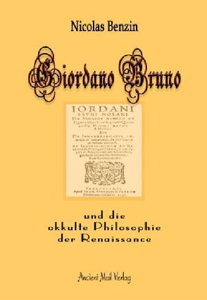 Giordano Bruno und die okkulte Philosophie der Renaissance von Benzin,  Nicolas