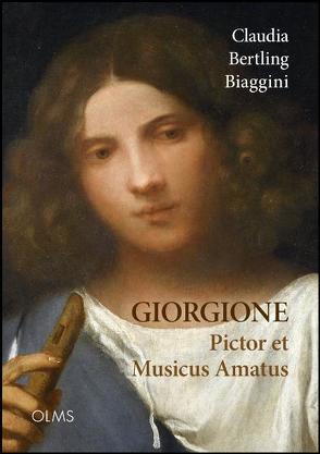 Giorgione pictor et musicus amatus – Vom Klang seiner Bilder von Bertling Biaggini,  Claudia