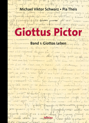 Giottos Leben von Schwarz,  Michael Viktor, Theis,  Pia