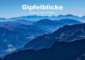 Gipfelblicke – Bilder aus den Kärntner Bergen (Posterbuch DIN A4 quer) von Wunderlich,  Simone