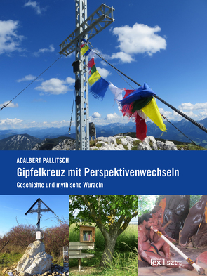Gipfelkreuz mit Perspektivenwechsel von Adalbert,  Pallitsch