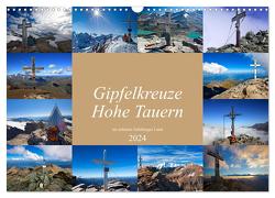 Gipfelkreuze Hohe Tauern im schönen Salzburger Land (Wandkalender 2024 DIN A3 quer), CALVENDO Monatskalender von Kramer,  Christa