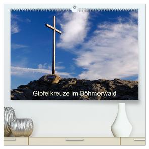 Gipfelkreuze im Böhmerwald (hochwertiger Premium Wandkalender 2024 DIN A2 quer), Kunstdruck in Hochglanz von Eickhoff,  Markus