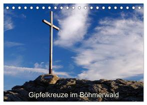 Gipfelkreuze im Böhmerwald (Tischkalender 2024 DIN A5 quer), CALVENDO Monatskalender von Eickhoff,  Markus