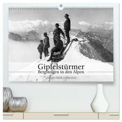 Gipfelstürmer – Bergsteigen in den Alpen (hochwertiger Premium Wandkalender 2024 DIN A2 quer), Kunstdruck in Hochglanz von bild Axel Springer Syndication GmbH,  ullstein