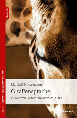 Giraffensprache von Quast,  Petra, Rosenberg,  Marshall B.