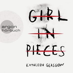 Girl in Pieces von Glasgow,  Kathleen, Hergane,  Yvonne, Schulte,  Nora