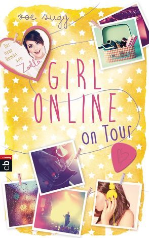 Girl Online on Tour von Sugg,  Zoe, Zeltner-Shane,  Henriette