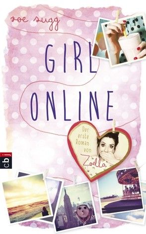 Girl Online von Sugg alias Zoella,  Zoe, Zeltner-Shane,  Henriette