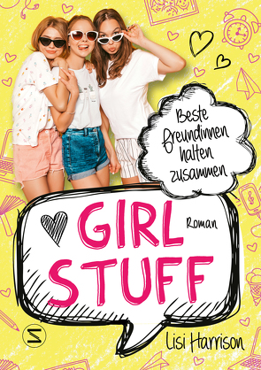 Girl Stuff – Beste Freundinnen halten zusammen von Harrison,  Lisi, Heidelberger,  Sarah