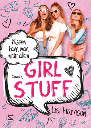Girl Stuff – Küssen kann man nicht allein von Harrison,  Lisi, Heidelberger,  Sarah
