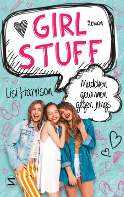 Girl Stuff – Mädchen gewinnen gegen Jungs von Harrison,  Lisi, Heidelberger,  Sarah