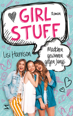 Girl Stuff – Mädchen gewinnen gegen Jungs von Harrison,  Lisi, Heidelberger,  Sarah