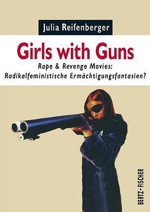Girls with Guns von Reifenberger,  Julia