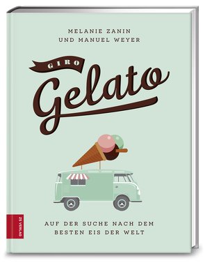 Giro Gelato von Weyer,  Manuel, Zanin,  Melanie