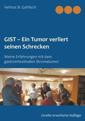 GIST – Ein Tumor verliert seine Schrecken von Gohlisch,  Helmut B.