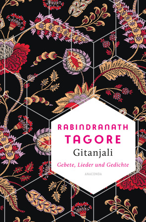 Gitanjali – Gebete, Lieder und Gedichte von Monte,  Axel, Tagore,  Rabindranath, Yeats,  William Butler