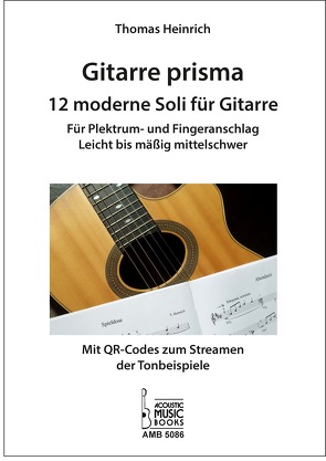 Gitarre prisma. 12 moderne Soli für Gitarre. von Heinrich,  Thomas