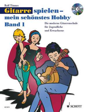 Gitarre spielen – mein schönstes Hobby von Tönnes,  Rolf