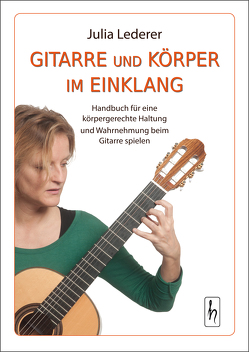Gitarre und Körper im Einklang von Hübner Felicitas, Lederer,  Julia, Werner,  Jo Achim