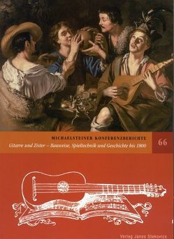 Gitarre und Zister: Bauweise, Spieltechnik und Geschichte bis 1800 von Lustig,  Monika