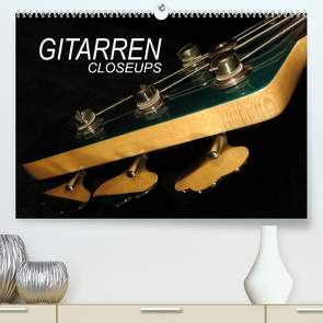GITARREN Closeups (Premium, hochwertiger DIN A2 Wandkalender 2023, Kunstdruck in Hochglanz) von Bleicher,  Renate