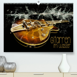 Gitarren im Wasser (Premium, hochwertiger DIN A2 Wandkalender 2023, Kunstdruck in Hochglanz) von Utz,  Renate