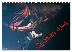 Gitarren – Live (Wandkalender 2024 DIN A3 quer), CALVENDO Monatskalender von Knaack,  Martin